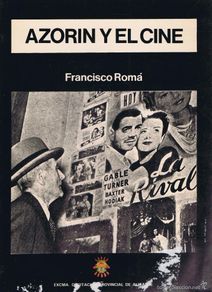 Second hand books: ROMÁ, Francisco. AZORIN Y EL CINE. Alicante: Diputación Provincial de Alicante, 1977. 16x21.5. Rústi